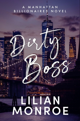 Dirty Boss - Lilian Monroe