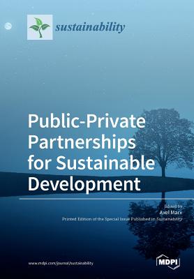 Public-Private Partnerships for Sustainable Development - Axel Marx
