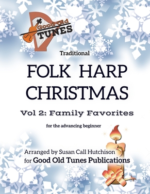 Traditional Folk Harp CHRISTMAS Vol. 2: Family Favorites: for advancing beginners - Susan Call Hutchison