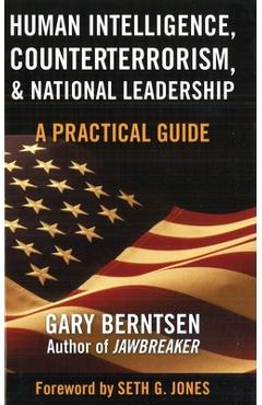 Coperta cărții 'Human Intelligence, Counterterrorism, & National Leadership: A Practical Guide - Gary Berntsen'