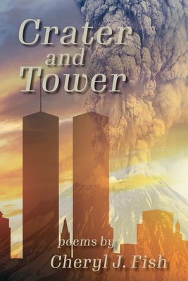 Crater and Tower - Cheryl J. Fish