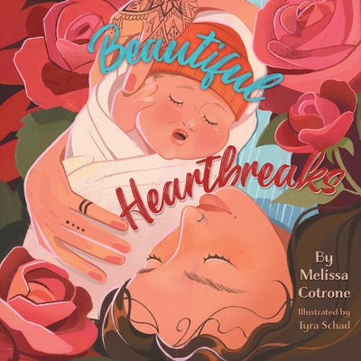 Beautiful Heartbreaks - Melissa Cotrone