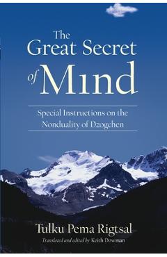 Poza produsului The Great Secret of Mind: Special Instructions on the Nonduality of Dzogchen - Tulku Pema Rigtsal
