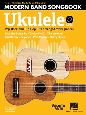 Modern Band Method - Ukulele, Songbook 1: Pop, Rock, and Hip-Hop Hits to Supplement the Modern Band Method - Scott Burstein