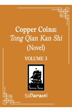 Coperta cărții 'Copper Coins: Tong Qian Kan Shi (Novel) Vol. 3 -'
