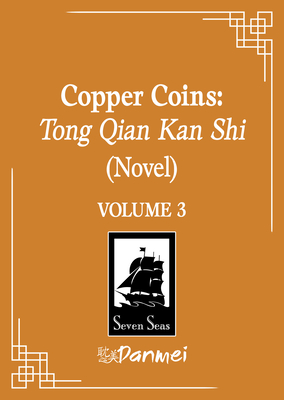 Coperta cărții 'Copper Coins: Tong Qian Kan Shi (Novel) Vol. 3 -'