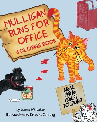 Mulligan Runs for Office: Coloring Book - Lonnie Whitaker