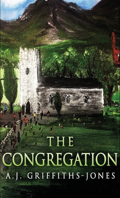 The Congregation - A. J. Griffiths-jones