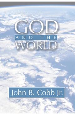 Coperta cărții 'God and the World - John B. Cobb'