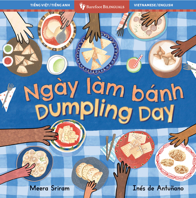 Dumpling Day (Bilingual Vietnamese & English) - Meera Sriram