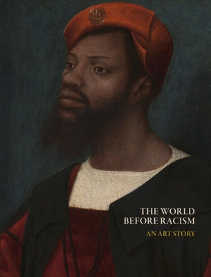 Coperta cărții 'The World Before Racism: An Art Story - Lisa Farrington'