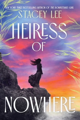 Coperta cărții 'Heiress of Nowhere - Stacey Lee'