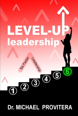 Level Up Leadership: Six Factor Leadership - Daniela Frongia