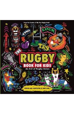 Poza produsului The Rugby Book For Kids: An A-Z of Rugby Union - Kurt Won