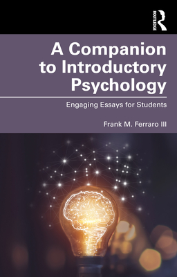 A Companion to Introductory Psychology: Engaging Essays for Students - Frank M. Ferraro