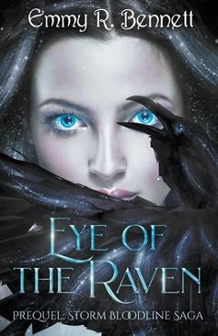 Coperta cărții 'Eye of the Raven - Emmy R. Bennett'