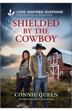 Poza produsului Shielded by the Cowboy - Connie Queen