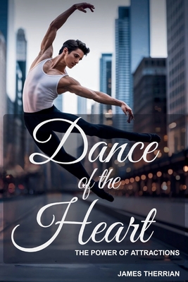 Dance of the Heart - James L. Therrian