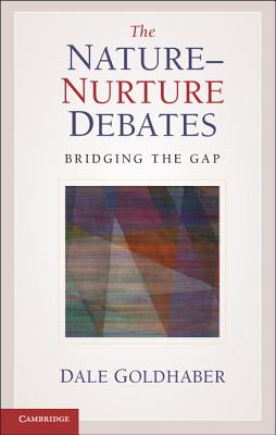 The Nature-Nurture Debates - Dale Goldhaber