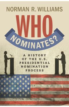 Coperta cărții 'Who Nominates? - Norman R. Williams'