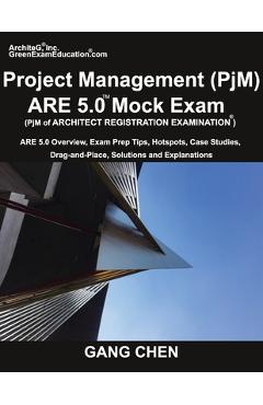Coperta cărții 'Project Management (PjM) ARE 5.0 Mock Exam (Architect Registration Examination): ARE 5.0 Overview, Exam Prep Tips, Hot'