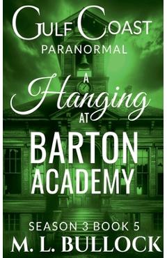 Poza produsului A Hanging at Barton Academy - M. L. Bullock