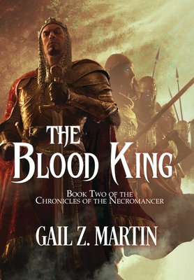 The Blood King - Gail Z. Martin