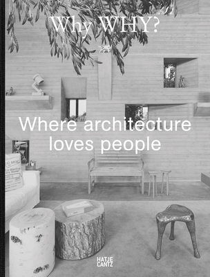 Why Why? Where Architecture Loves People - Celeste Adams