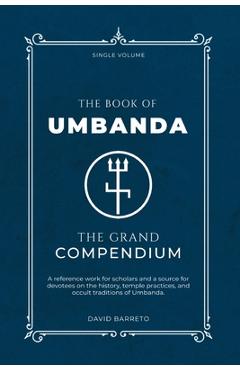 Coperta cărții 'The Book of Umbanda: The Grand Compendium - David Barreto'