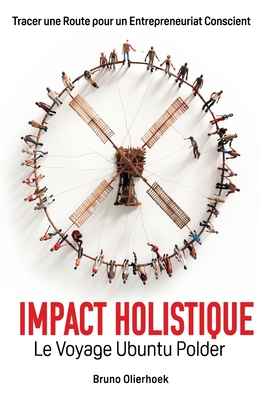 Impact holistique - Bruno Olierhoek