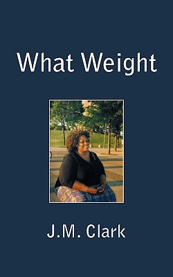 What Weight - J. M. Clark