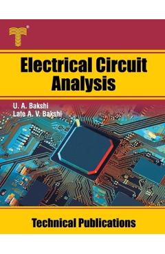 Poza produsului Electrical Circuit Analysis: Steady State and Transient Analysis, Network Theorems, Two Port Networks - Late Ajay V. Bakshi