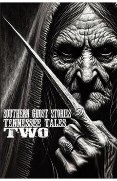 Coperta cărții 'Southern Ghost Stories: Tennessee Tales Two - Allen Sircy'