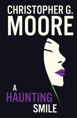 A Haunting Smile - Christopher G. Moore