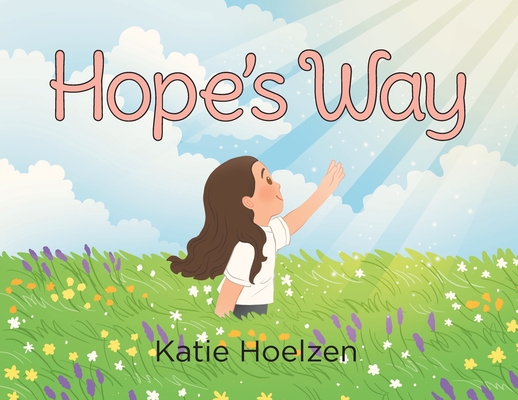 Hope's Way - Katie Hoelzen