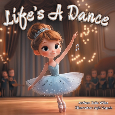 Life's A Dance - Julie Wiles