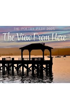 Poza produsului The View From Here - The Poetry Path 2025 - Northport Arts Coalition