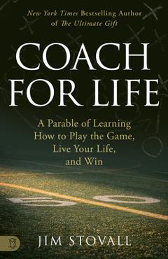 Poza produsului Coach for Life: A Parable of Learning How to Play the Game, Live Your Life, and Win - Jim Stovall