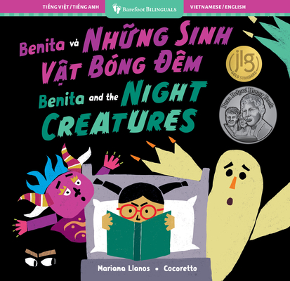Benita and the Night Creatures (Bilingual Vietnamese & English) - Mariana Llanos