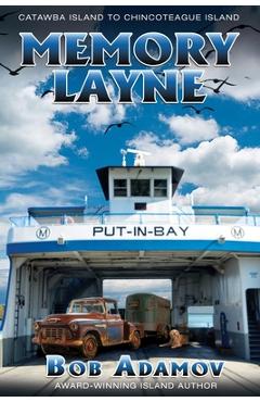 Poza produsului Memory Layne: Catawba island to Chincoteague Island - Bob Adamov