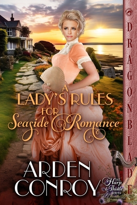 A Lady's Rules for Seaside Romance: A Victorian Historical Romance - Arden Conroy