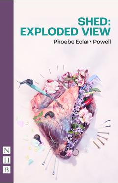 Coperta cărții 'Shed: Exploded View - Phoebe Eclair-powell'