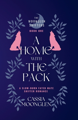 A Home With the Pack - Cassia Moonglen