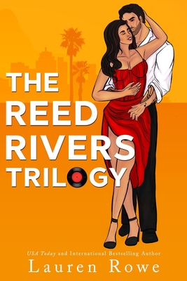 The Reed Rivers Trilogy - Lauren Rowe