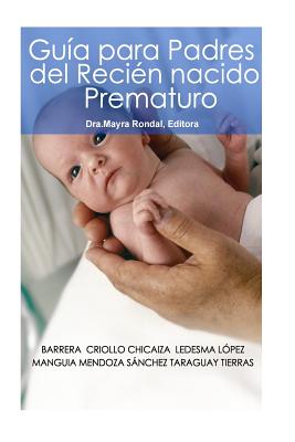 Guia para Padres del Recien Nacido Prematuro - Sandra Ledesma