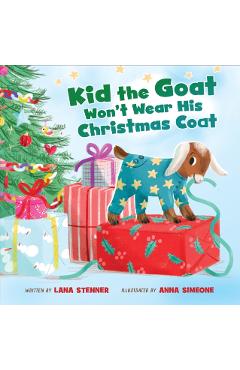 Kid the Goat Won't Wear His Christmas Coat - Lana Stenner