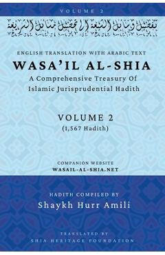 Poza produsului Wasa'il al-Shia Volume 2: A Comprehensive Treasury Of Islamic Jurisprudential Hadith - 