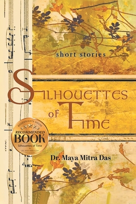 Silhouettes of Time - Maya Mitra Das