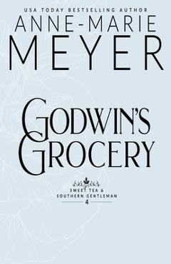 Coperta cărții 'Godwin's Grocery - Anne-marie Meyer'