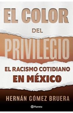 Coperta cărții 'El Color del Privilegio - Hernán Gómez'